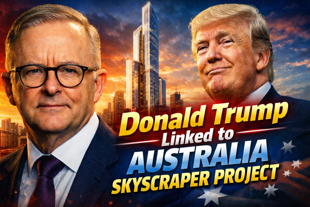 Donald Trump Linked to Australia Skyscraper Project as Global Expansion Speculation Grows